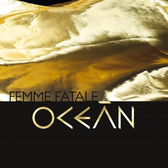 0190295569624 Ocean - Femme Fatale