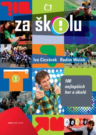 Ivo Cicvárek, Radim Wolák – Za školu!