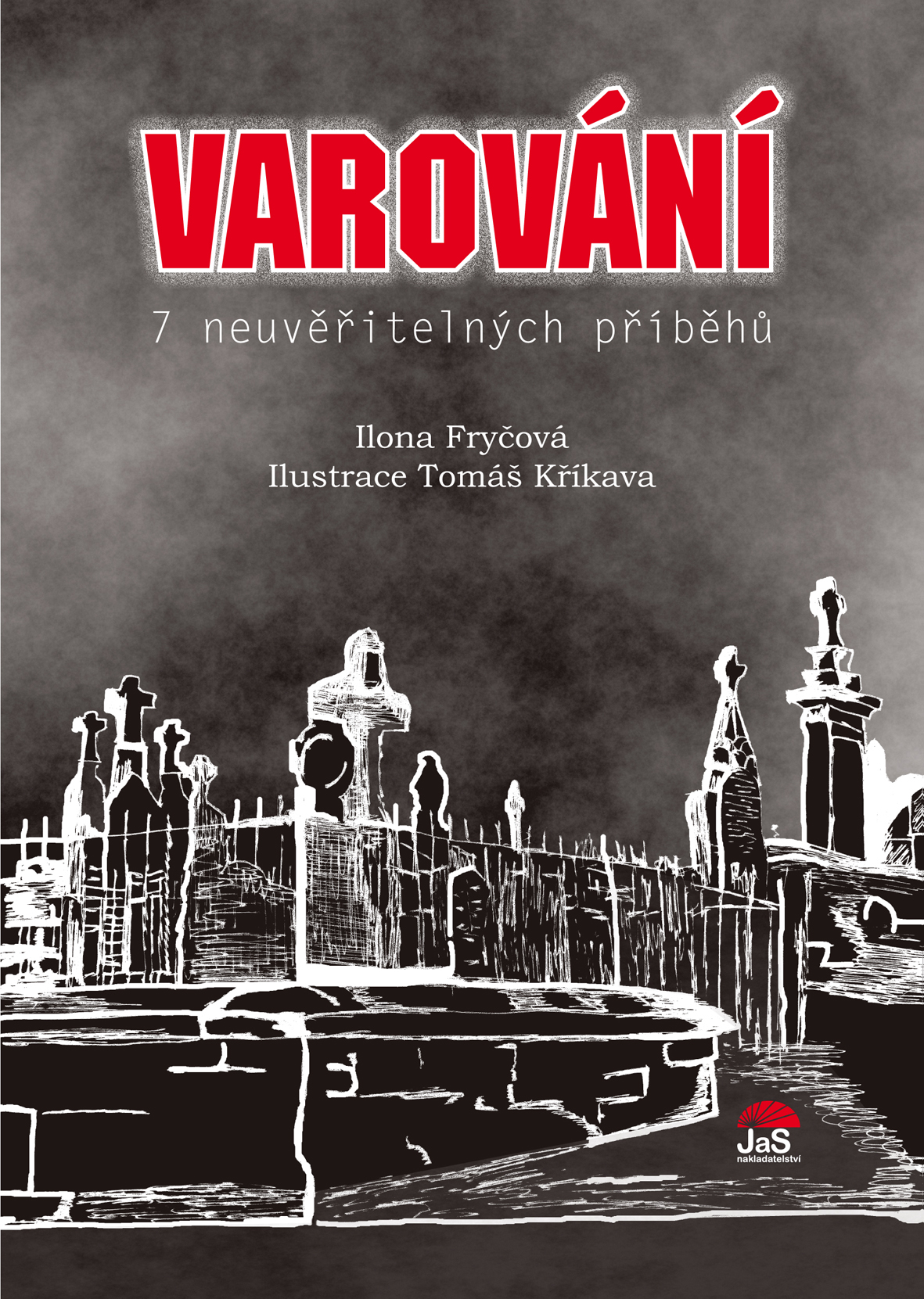 Ilona Fryčová – Varování (7 neuvěřitelných příběhů)