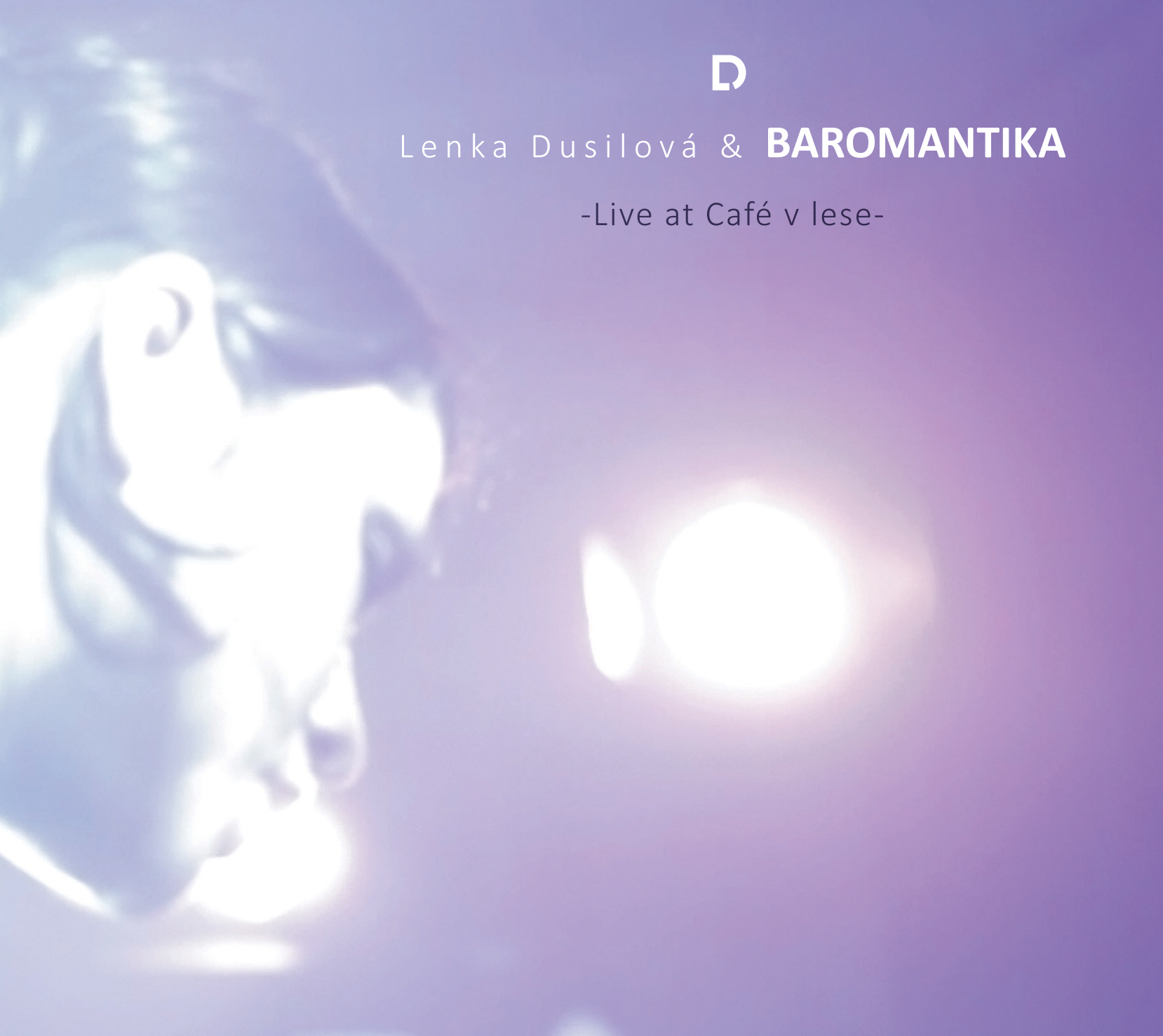 Lenka Dusilová & Baromantika – Live at Café v lese