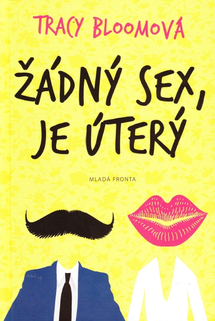 Tracy Bloomová – Žádný sex, je úterý
