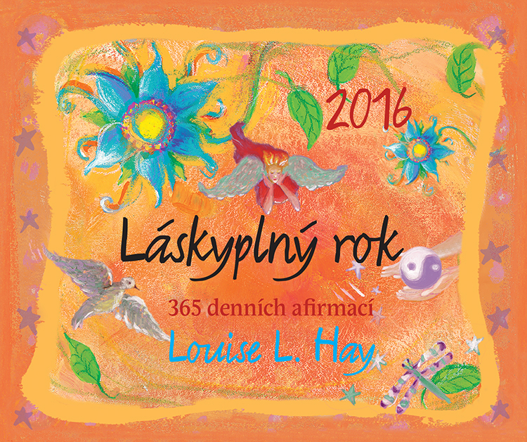 Louise L. Hay – Láskyplný rok 2016
