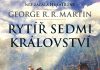 Martin, G. R. R. – Rytíř Sedmi království – Než začala Hra o trůny/ František Dočkal