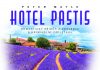 Peter Mayle – Hotel Pastis