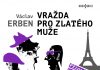 Václav Erben – Vražda pro zlatého muže